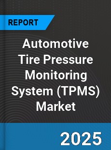 Global Automotive Tire Pressure Monitoring System Market