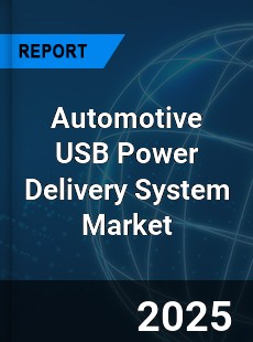Global Automotive USB Power Delivery System Market