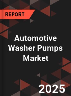 COVID 19 Outbreak Global Automotive Washer Pumps Industry