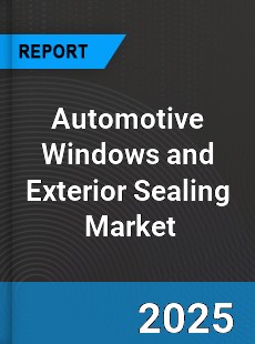 Global Automotive Windows and Exterior Sealing Professional Survey Report