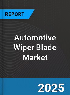 Automotive Wiper Blade Market