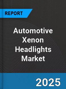 Global Automotive Xenon Headlights Market