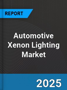 Global Automotive Xenon Lighting Market