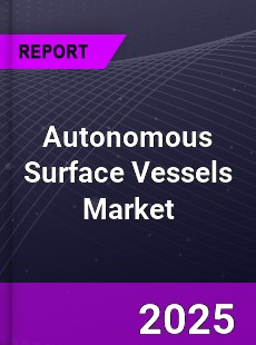 Global Autonomous Surface Vessels Market