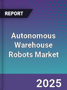 Autonomous Warehouse Robots Market