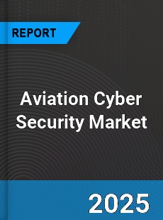 COVID 19 Outbreak Global Aviation Cyber Security Industry