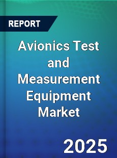 Avionics Test and Measurement Equipment Market