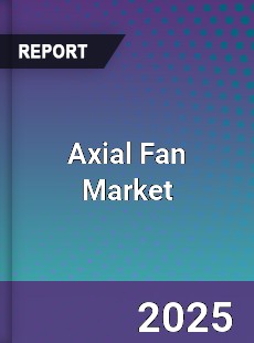 Global Axial Fan Market