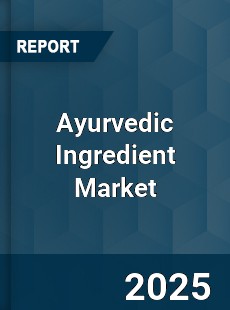 COVID 19 Outbreak Global Ayurvedic Ingredient Industry