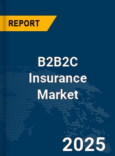 Global B2B2C Insurance Market