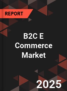COVID 19 Outbreak Global B2C E Commerce Industry