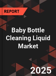 Baby Bottle Cleaning Liquid Market