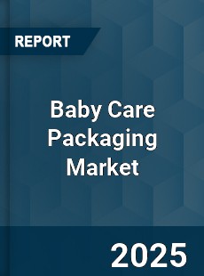 Global Baby Care Packaging Market