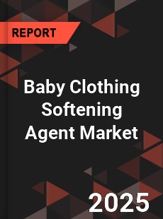 Baby Clothing Softening Agent Market