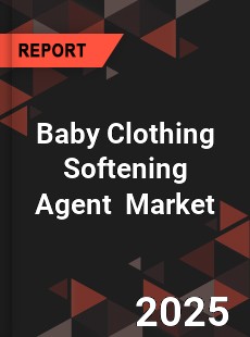Global Baby Clothing Softening Agent Professional Survey Report