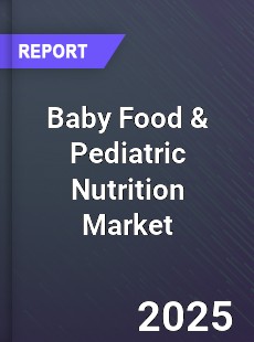 Worldwide Baby Food amp Pediatric Nutrition Market