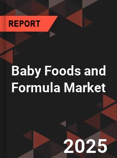 Global Baby Foods and Formula Market
