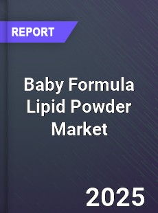 Global Baby Formula Lipid Powder Market