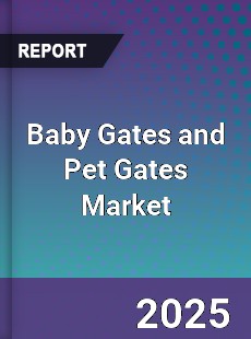 Global Baby Gates and Pet Gates Market