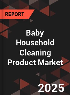 Global Baby Household Cleaning Product Market