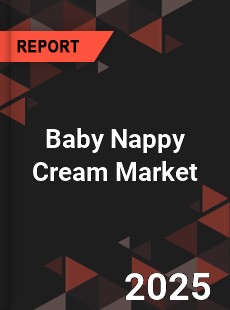 Global Baby Nappy Cream Market