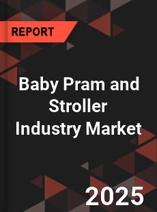 COVID 19 Outbreak Global Baby Pram and Stroller Industry