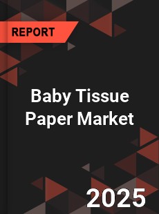 Baby Tissue Paper Market