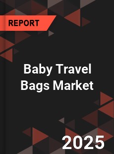 Global Baby Travel Bags Market