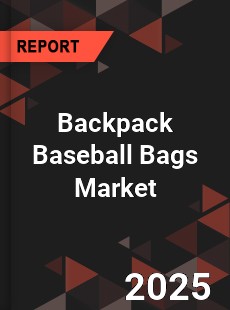 COVID 19 Outbreak Global Backpack Baseball Bags Industry