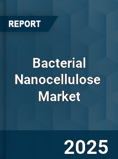 Global Bacterial Nanocellulose Market