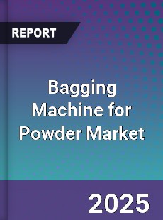 Bagging Machine for Powder Market