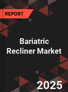 Bariatric Recliner Global and China Top Players Market