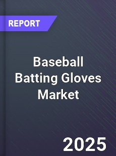 Global Baseball Batting Gloves Market