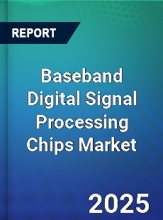 Baseband Digital Signal Processing Chips Global and China Top Players Market