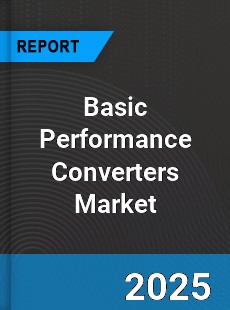 Basic Performance Converters Global Market