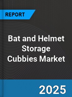 Global Bat and Helmet Storage Cubbies Market