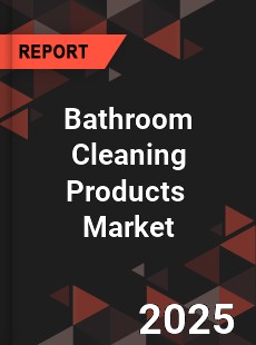 Global Bathroom Cleaning Products Industry