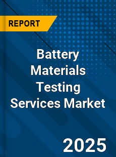 Global Battery Materials Testing Services Market
