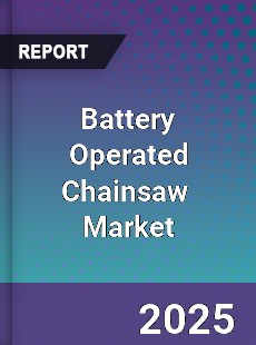Global Battery Operated Chainsaw Industry
