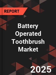 Global Battery Operated Toothbrush Industry