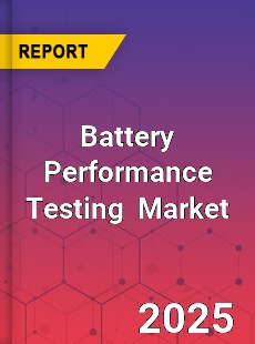 Global Battery Performance Testing Industry
