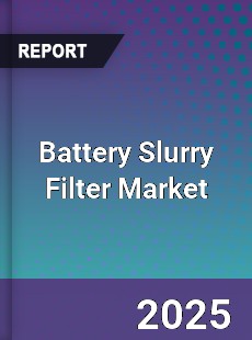 Global Battery Slurry Filter Market