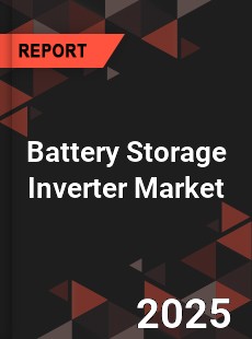 COVID 19 Outbreak Global Battery Storage Inverter Industry
