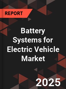 COVID 19 Outbreak Global Battery Systems for Electric Vehicle Industry