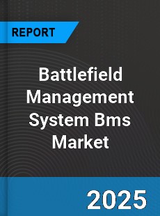 Worldwide Battlefield Management System Bms Market