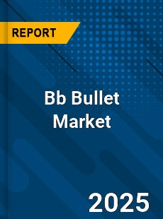 Global Bb Bullet Market