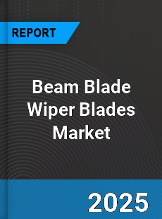 Beam Blade Wiper Blades Market