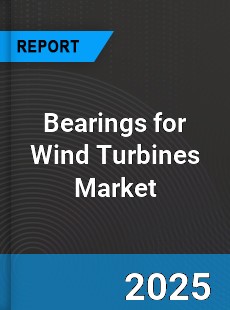 Global Bearings for Wind Turbines Market