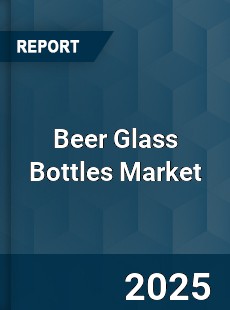 Global Beer Glass Bottles Market