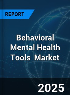 Global Behavioral Mental Health Tools Industry